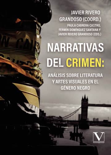 Narrativas del crimen: análisis sobre literatura y artes visuales en el género negro