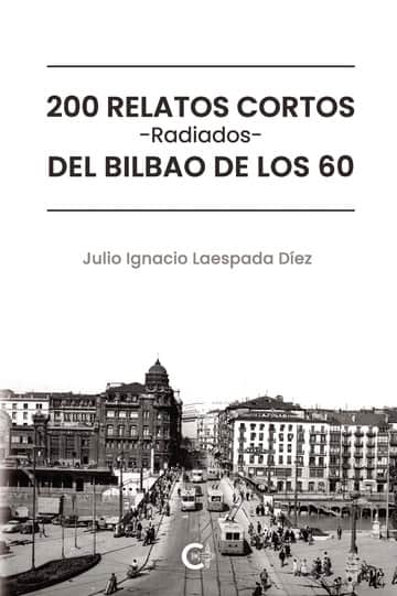 200 relatos cortos radiados del Bilbao de los 60