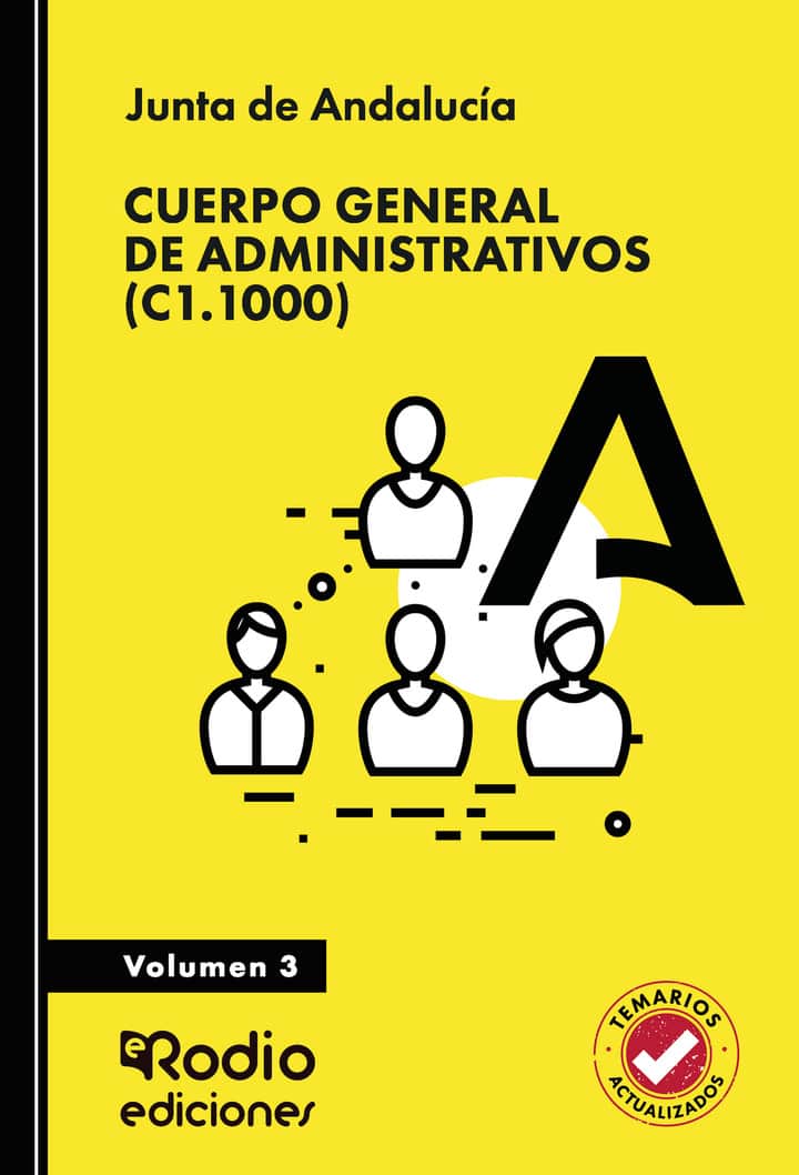 Cuerpo General de Administrativos (C1.1000). Junta de Andalucía. Volumen 3: Acceso Libre