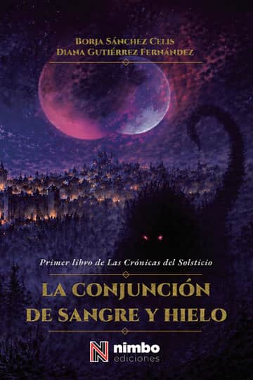 La conjunción de hielo y sangre: Primer libro de Las Crónicas del Solsticio