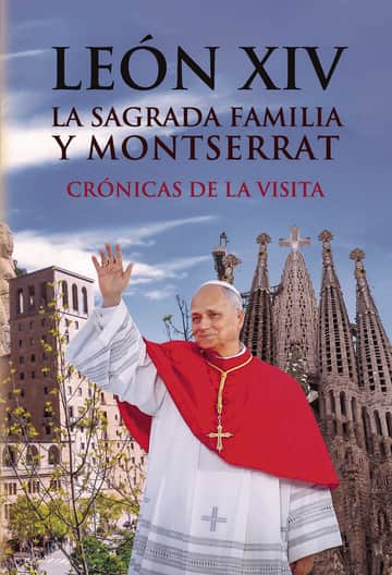 León XIV La Sagrada Familia y Montserrat