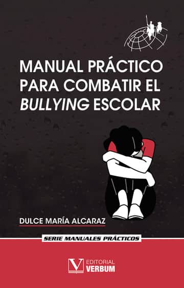 Manual práctico para combatir el bullying escolar