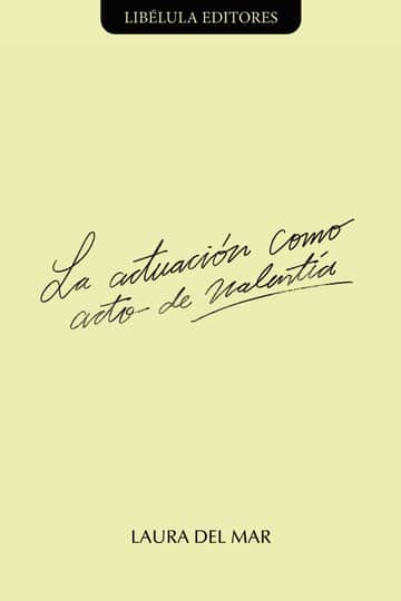 La actuación como acto de valentía