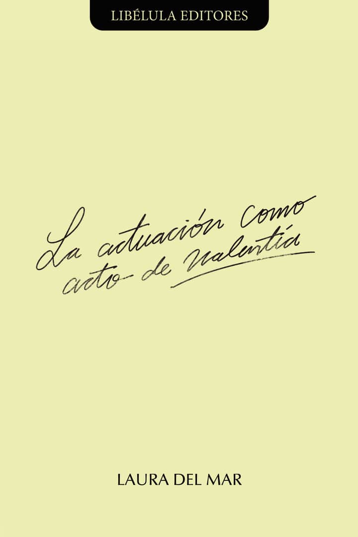 La actuación como acto de valentía