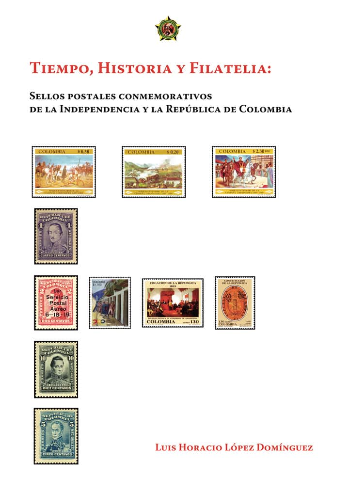 Tiempo, historia y filatelia: sellos postales conmemorativosde la Independencia y la República de Colombia