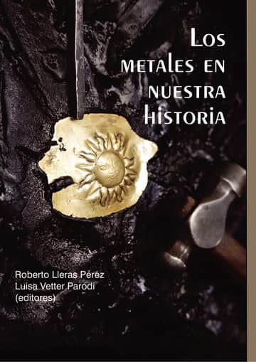 Los metales en nuestra historia