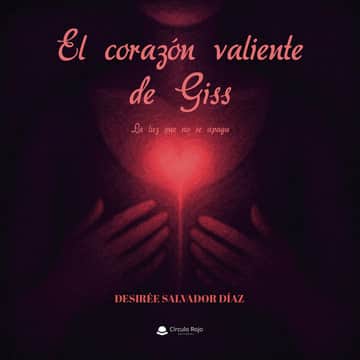 EL CORAZÓN VALIENTE DE GISS