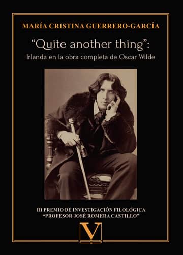 Quite another thing: Irlanda en la obra completa de Oscar Wilde