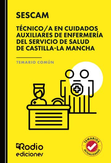 Técnico/a en Cuidados Auxiliares de Enfermería del Servicio de Salud de Castilla-La Mancha (SESCAM). Temario Común