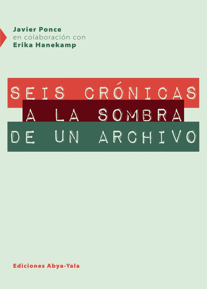 Seis crónicas a la sombra de un archivo