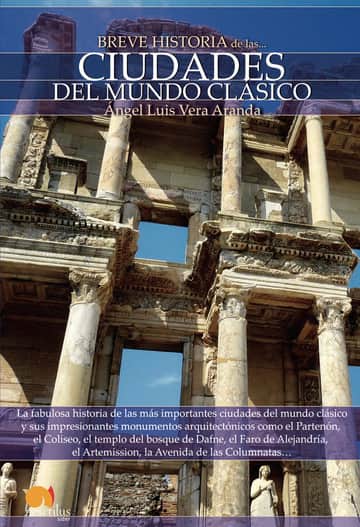 Breve historia de las ciudades del mundo clásico