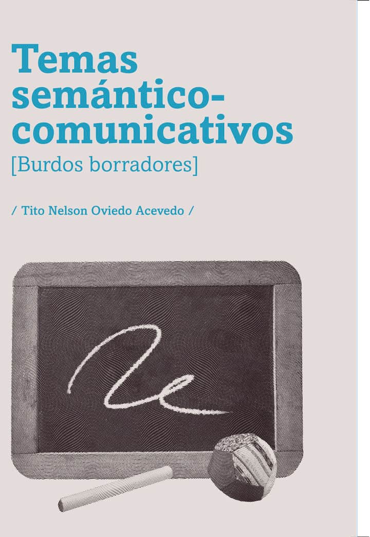 Temas semántico-comunicativos [Burdos borradores]