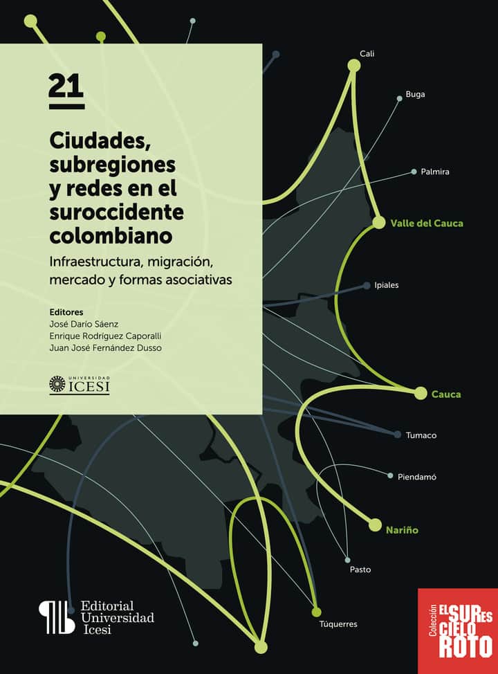 Ciudades, subregiones y redes en el suroccidente colombiano