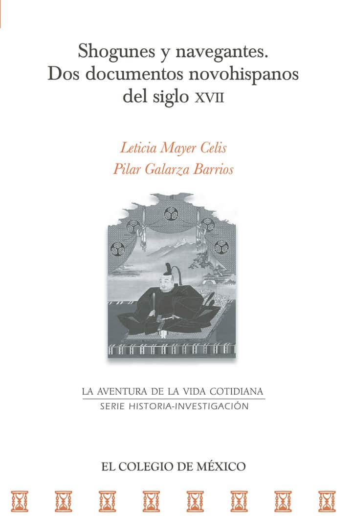 Shogunes y navegantes. Dos documentos novohispanos del siglo XVII