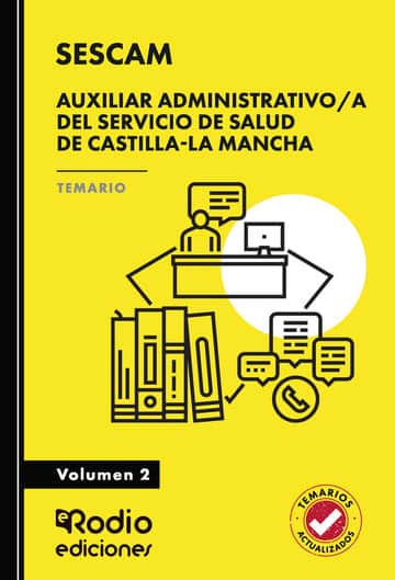 Auxiliar Administrativo/a del Servicio de Salud de Castilla-La Mancha (SESCAM). Temario. Volumen 2
