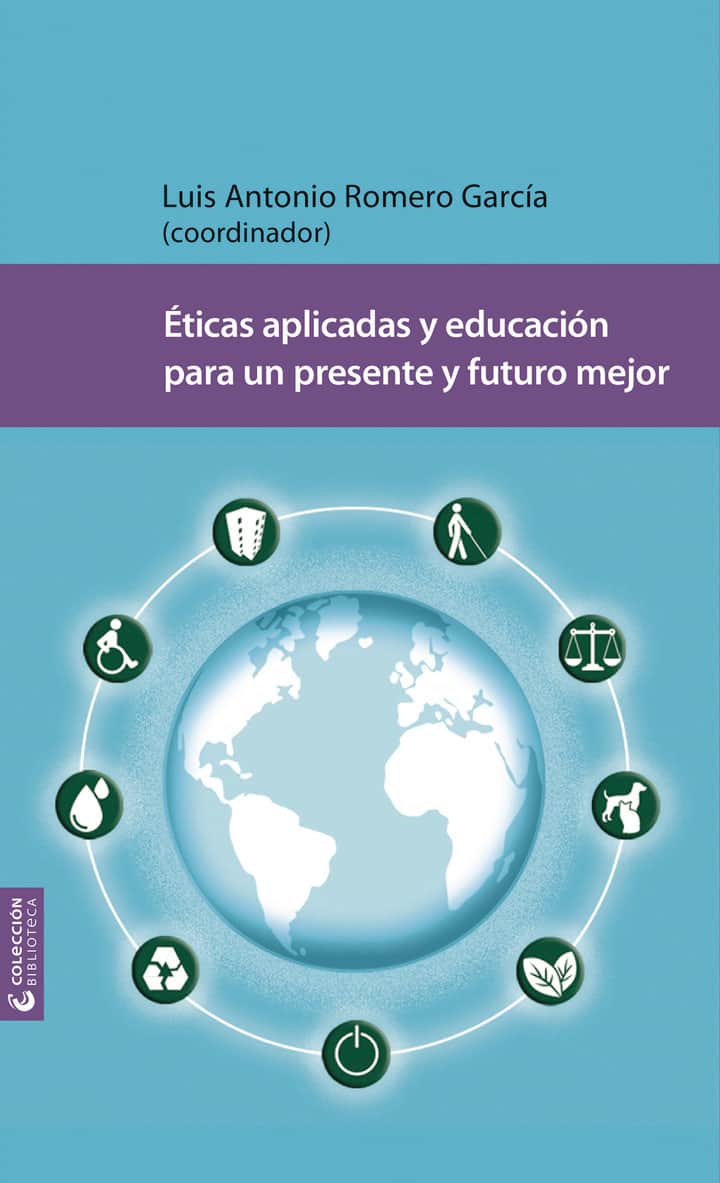 Éticas aplicadas y educación para un presente y futuro mejor