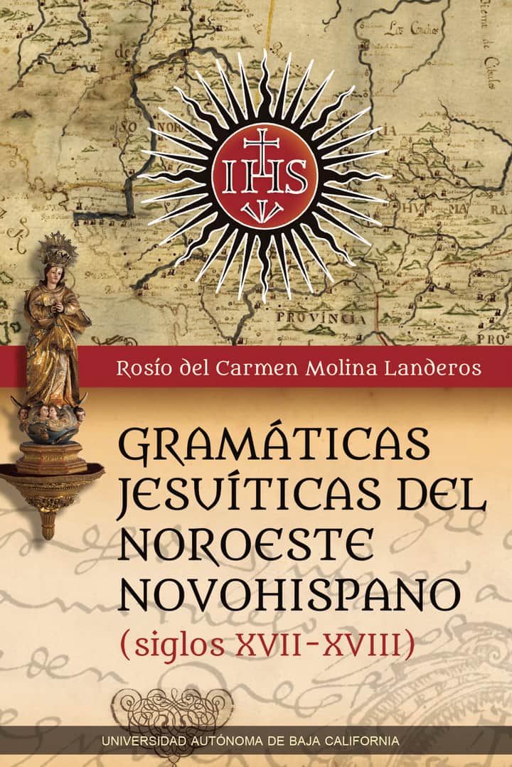 Gramáticas jesuíticas del noroeste novohispano (siglos XVII-XVIII)