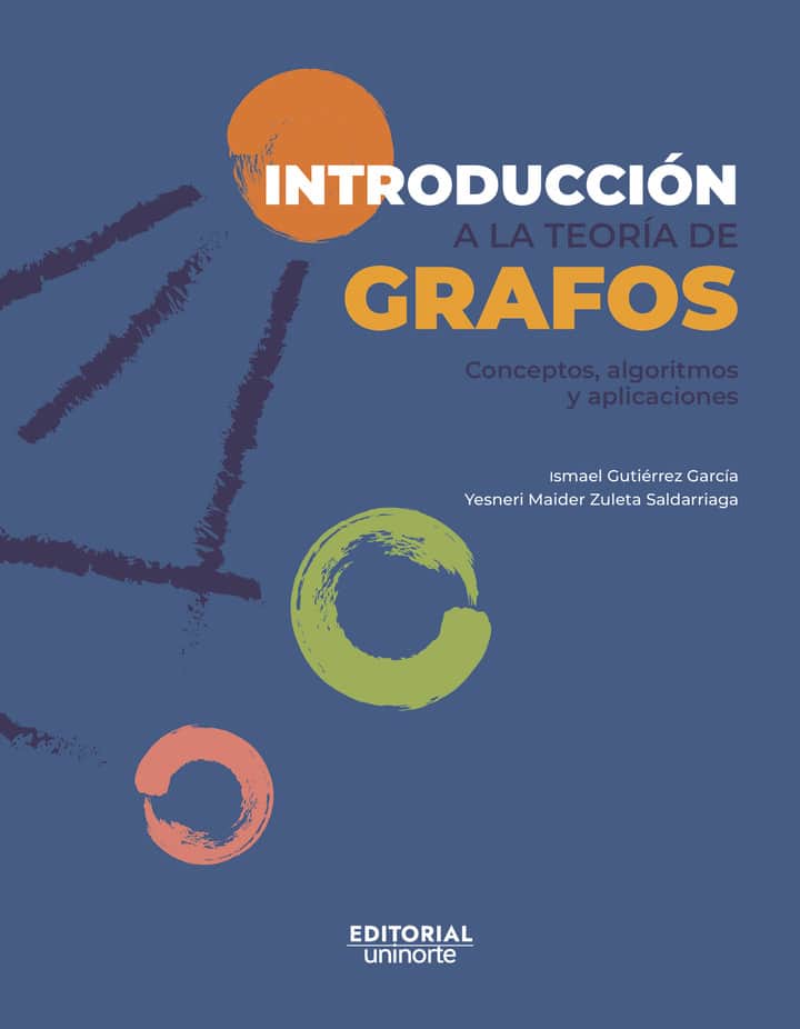 Introducción a la teoría de grafos: conceptos, algoritmos y aplicaciones