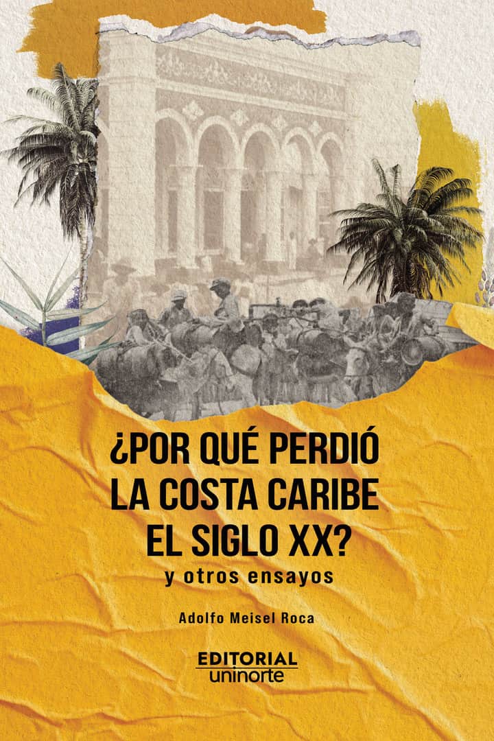 ¿Por qué perdió la Costa Caribe el siglo XX?