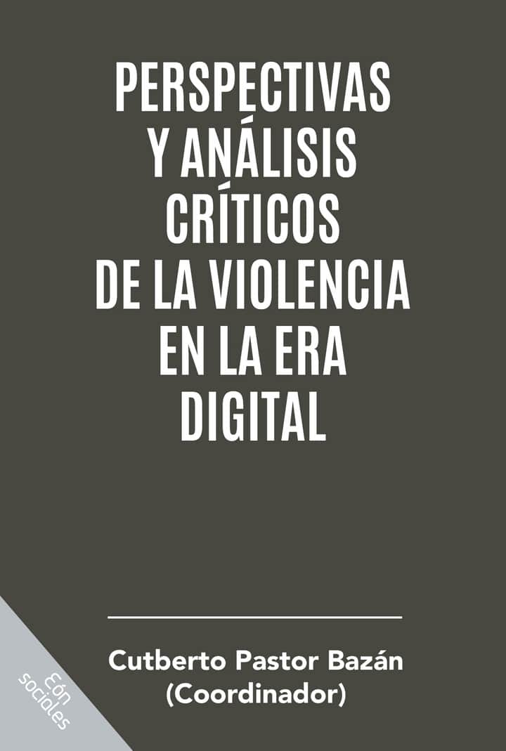 Perspectivas y análisis críticos de la violencia en la era digital