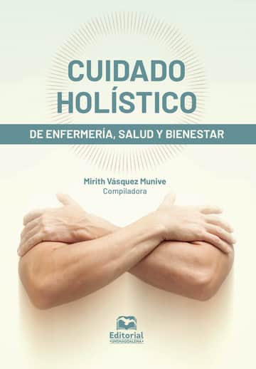 Cuidado holístico de enfermería, salud y bienestar