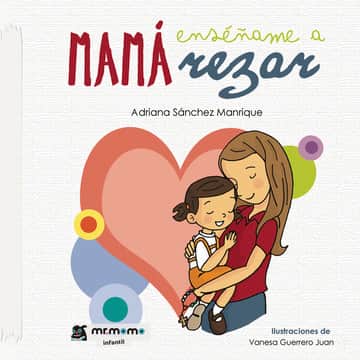 Mamá enséñame a rezar