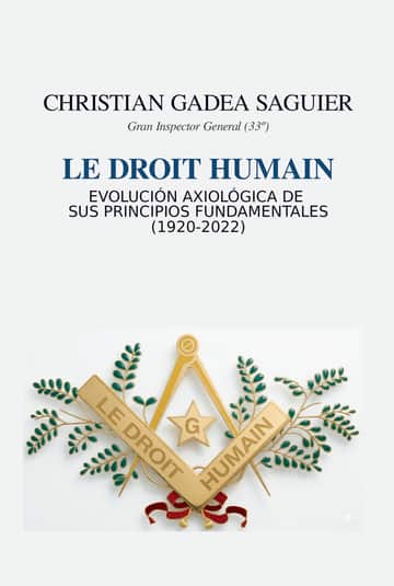 Le Droit Humain: Evolución axiológica de sus Principios Fundamentales (1920 – 2022)