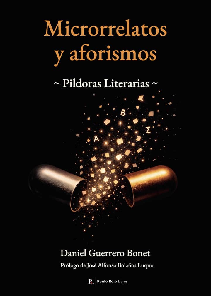Microrrelatos y aforismos: Píldoras Literarias