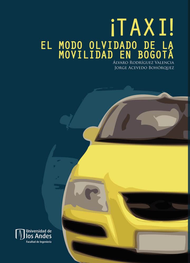 ¡Taxi! El modo olvidado de la movilidad en Bogotá