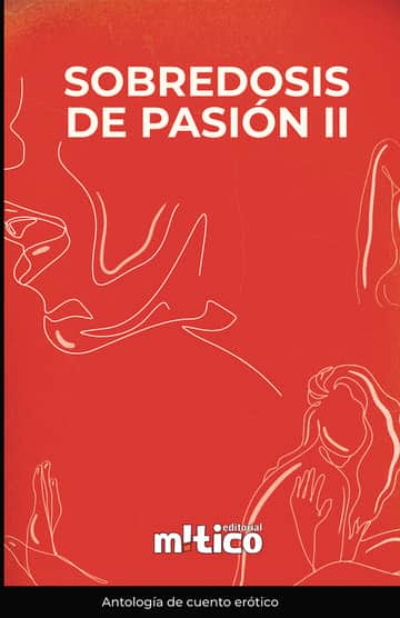 Sobredosis de pasión. Tomo II