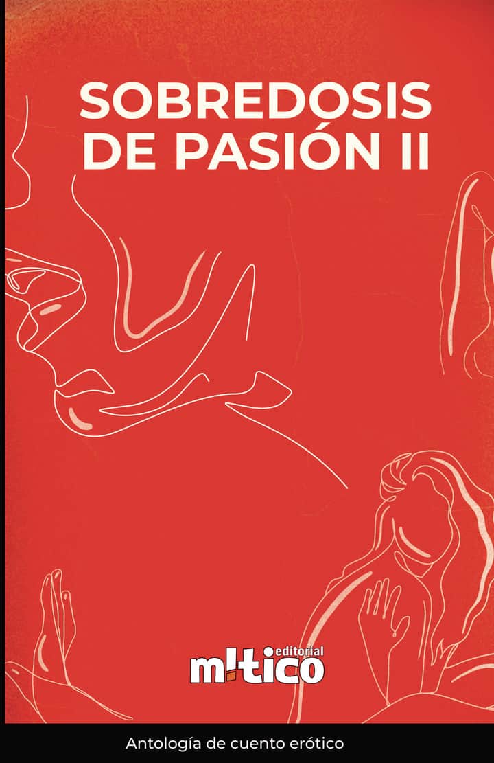 Sobredosis de pasión. Tomo II