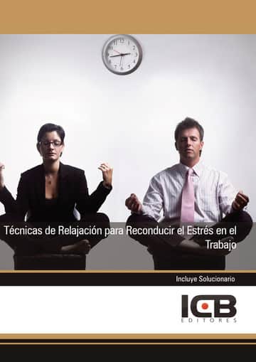 Técnicas de Relajación para Reconducir el Estrés en el Trabajo