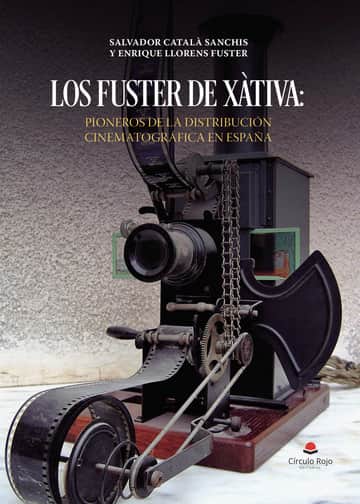 LOS FUSTER DE XÀTIVA: PIONEROS DE LA DISTRIBUCIÓN CINEMATOGRÁFICA EN ESPAÑA