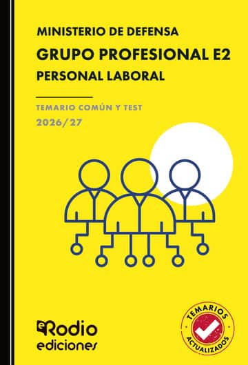 GRUPO PROFESIONAL E2. Personal Laboral. Ministerio de Defensa. TEMARIO COMÚN Y TEST. 2026/27