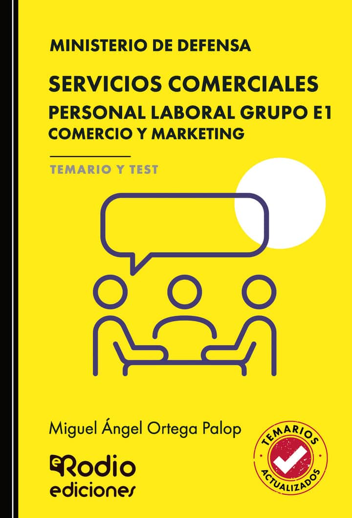 SERVICIOS COMERCIALES. Personal Laboral Grupo E1. Comercio y Marketing. Ministerio de Defensa. TEMARIO Y TEST. 2026/27