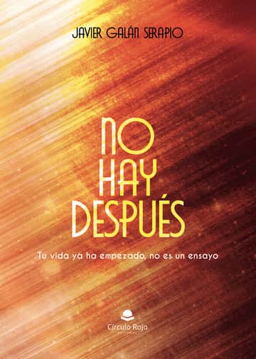 NO HAY DESPUÉS