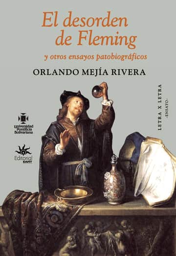 El desorden de Fleming y otros ensayos patobiográficos