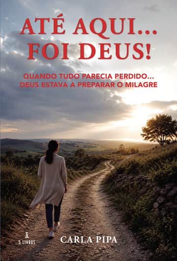Até aqui... foi Deus!