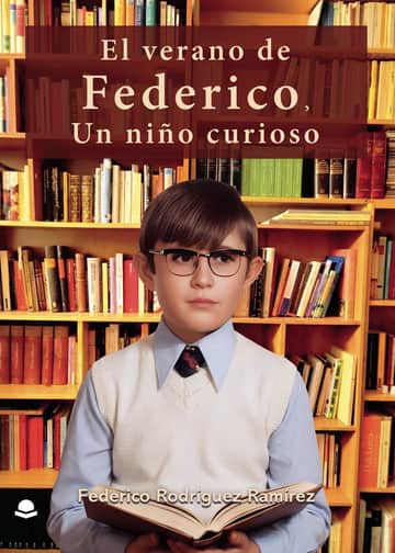 EL VERANO DE FEDERICO, UN NIÑO CURIOSO