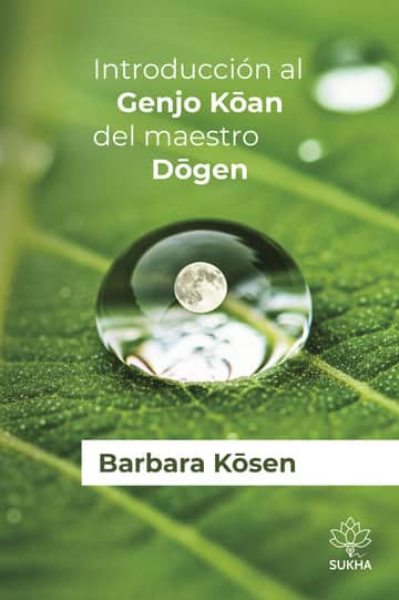 INTRODUCCIÓN AL GENJO KŌAN DEL MAESTRO DŌGEN