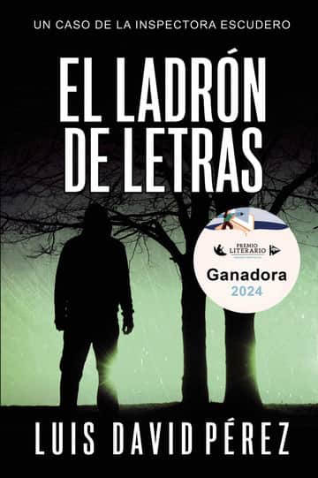 El ladrón de letras: Inspectora Escudero nº4. Thriller policíaco.