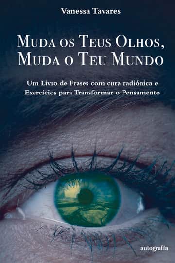 Muda os teus olhos, muda o teu mundo