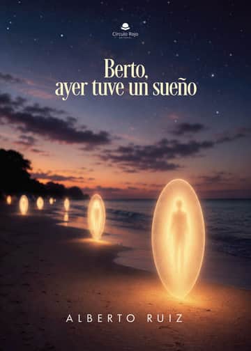 Berto, ayer tuve un sueño