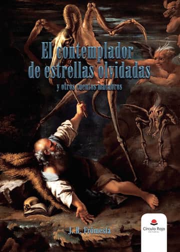 El contemplador de estrellas olvidadas y otros cuentos macabros