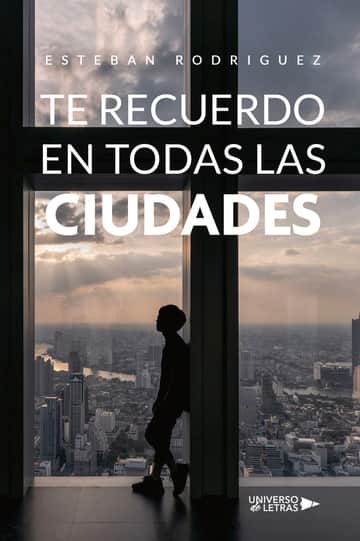 Te recuerdo en todas las ciudades