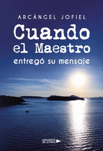 Cuando el Maestro entregó su mensaje