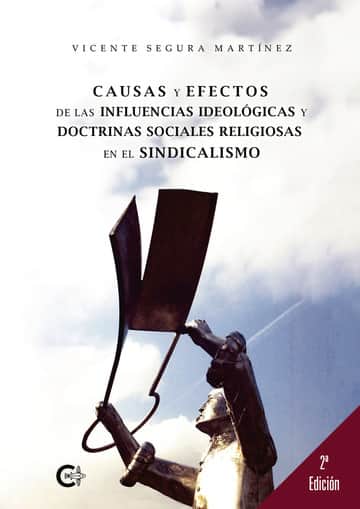Causas y efectos de las influencias ideológicas y doctrinas sociales religiosas en el sindicalismo