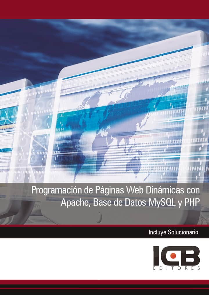 Programación de Páginas Web Dinámicas con Apache, Base de Datos Mysql y Php