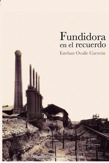 Fundidora en el recuerdo