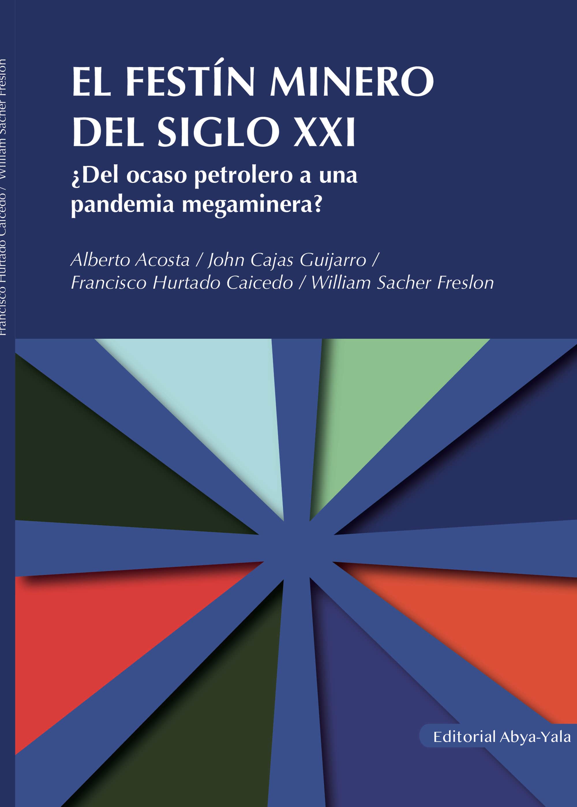 El festín minero del siglo XXI